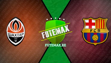 Assistir Shakhtar Donetsk x Barcelona ao vivo online 07/11/2023