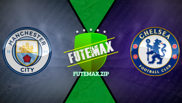 Assistir Manchester City x Chelsea ao vivo online 17/02/2024