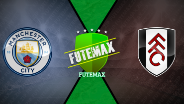 Assistir Manchester City x Fulham ao vivo online 05/10/2024